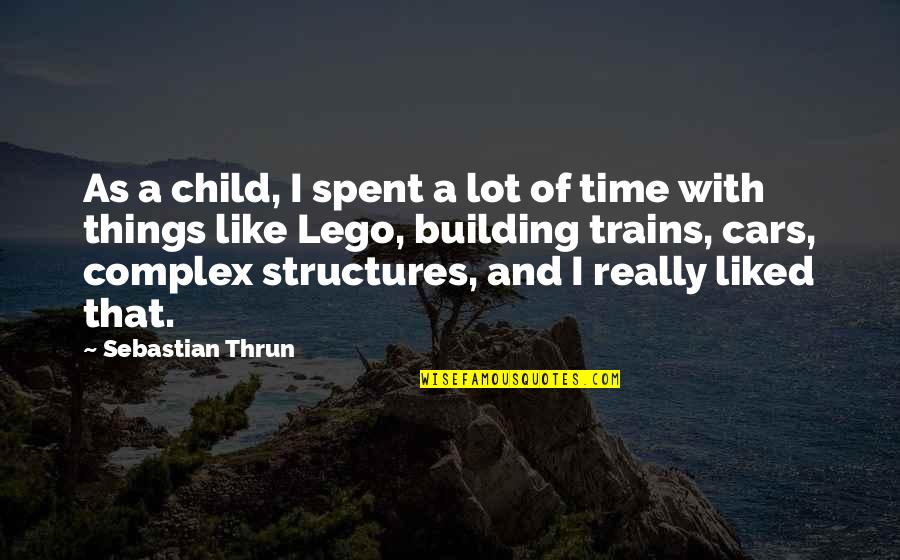 Swartzendruber Dallas Quotes By Sebastian Thrun: As a child, I spent a lot of