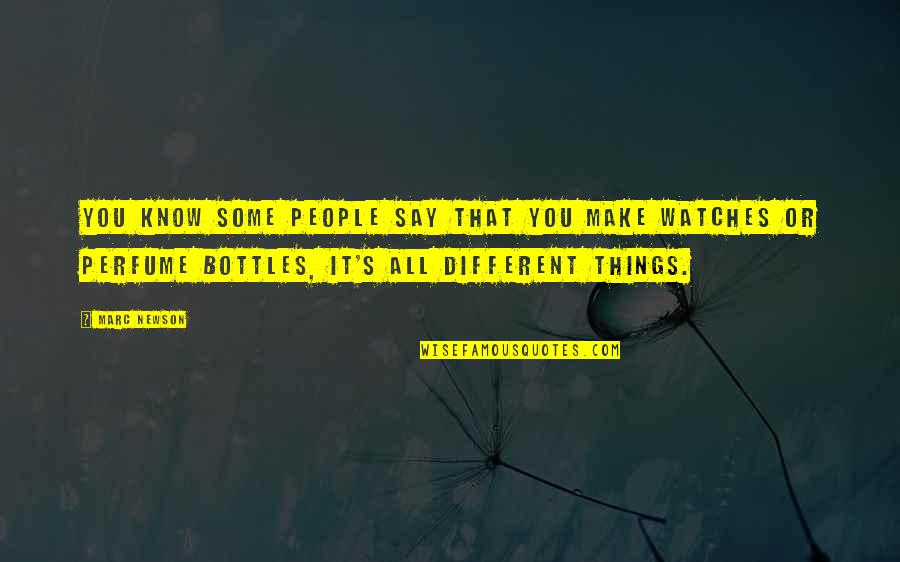 Swartzlander Concrete Quotes By Marc Newson: You know some people say that you make