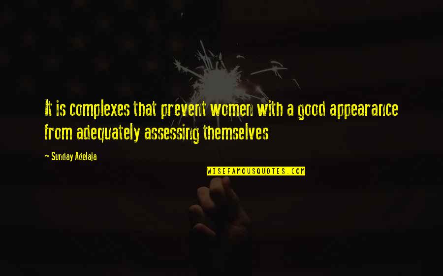Swarup Karande Quotes By Sunday Adelaja: It is complexes that prevent women with a