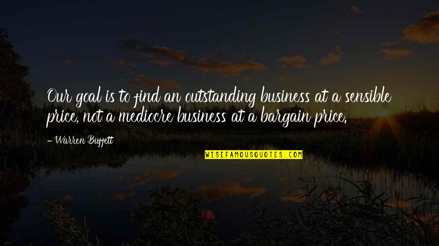 Swasth Bharat Quotes By Warren Buffett: Our goal is to find an outstanding business