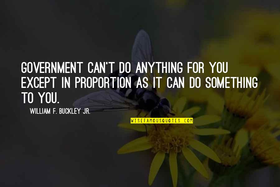 Swastik Symbol Quotes By William F. Buckley Jr.: Government can't do anything for you except in Swastik Symbol Quotes By William F. Buckley Jr.: Government can't do anything for you except in