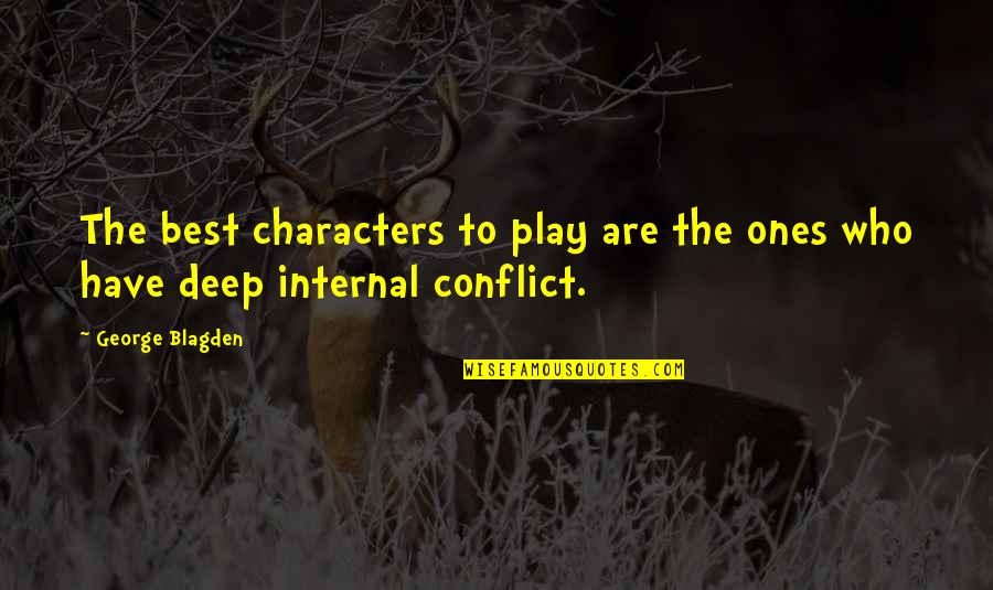 Swathes Synonym Quotes By George Blagden: The best characters to play are the ones