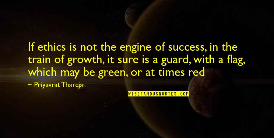 Sweat Vs Triumph Quotes By Priyavrat Thareja: If ethics is not the engine of success, Sweat Vs Triumph Quotes By Priyavrat Thareja: If ethics is not the engine of success,