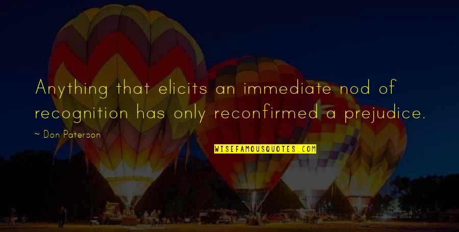 Sweatered Bachelor Quotes By Don Paterson: Anything that elicits an immediate nod of recognition Sweatered Bachelor Quotes By Don Paterson: Anything that elicits an immediate nod of recognition