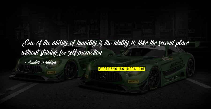 Sweatered Goats Quotes By Sunday Adelaja: One of the ability of humility is the Sweatered Goats Quotes By Sunday Adelaja: One of the ability of humility is the
