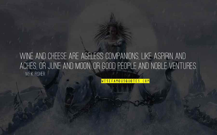 Sweatshirt With Quote Quotes By M.F.K. Fisher: Wine and cheese are ageless companions, like aspirin Sweatshirt With Quote Quotes By M.F.K. Fisher: Wine and cheese are ageless companions, like aspirin