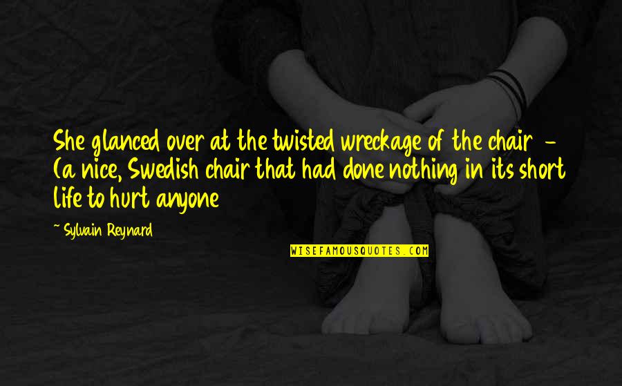 Swedish Quotes By Sylvain Reynard: She glanced over at the twisted wreckage of Swedish Quotes By Sylvain Reynard: She glanced over at the twisted wreckage of
