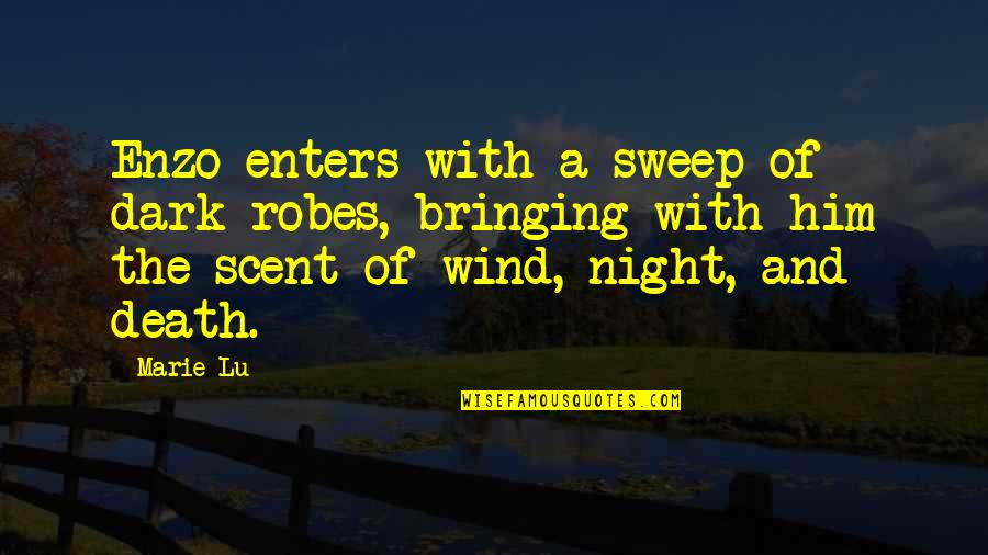 Sweep Quotes By Marie Lu: Enzo enters with a sweep of dark robes,