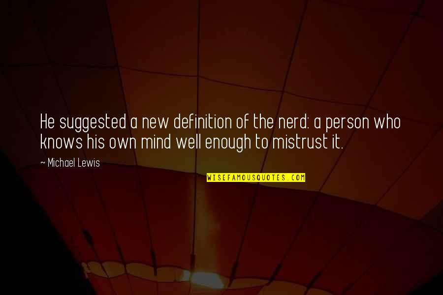 Sweepers On Sale Quotes By Michael Lewis: He suggested a new definition of the nerd: Sweepers On Sale Quotes By Michael Lewis: He suggested a new definition of the nerd: