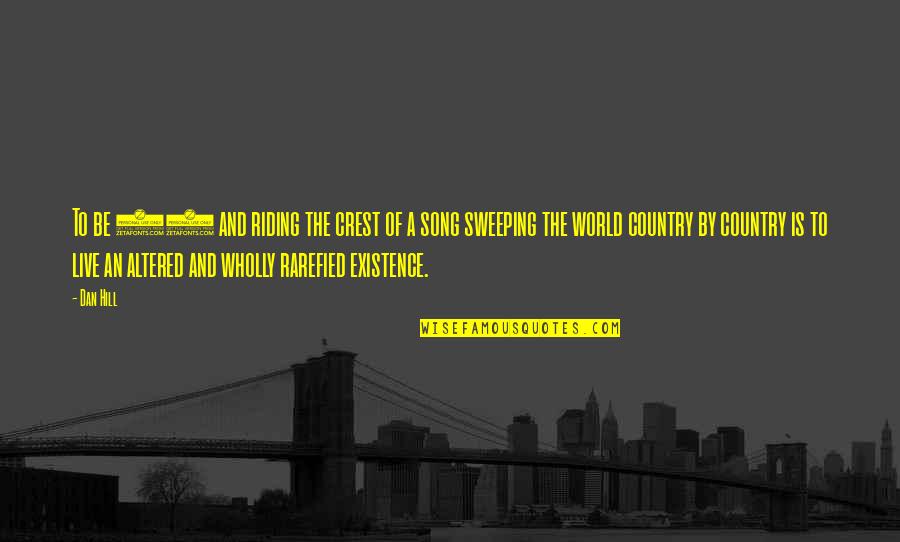 Sweeping Quotes By Dan Hill: To be 23 and riding the crest of