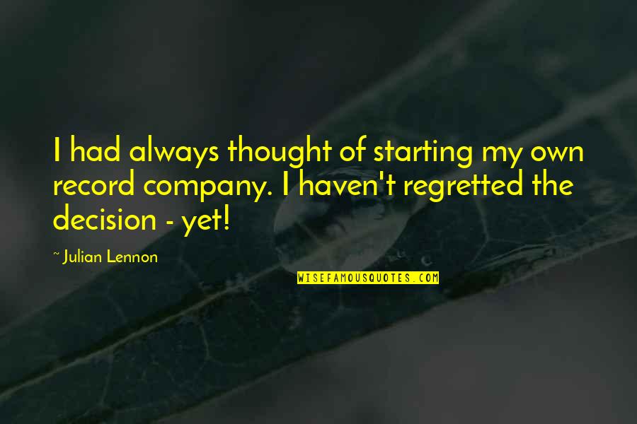 Sweet And Sour Love Quotes By Julian Lennon: I had always thought of starting my own