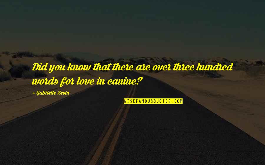 Sweet Dogs Quotes By Gabrielle Zevin: Did you know that there are over three