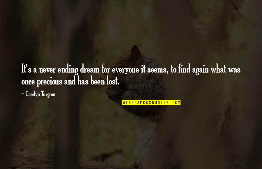 Sweet Get Back Together Quotes By Carolyn Turgeon: It's a never ending dream for everyone it Sweet Get Back Together Quotes By Carolyn Turgeon: It's a never ending dream for everyone it