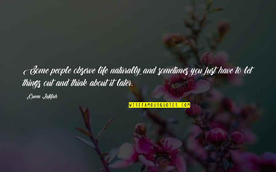 Sweet Goodnight Text Messages Quotes By Queen Latifah: Some people observe life naturally and sometimes you Sweet Goodnight Text Messages Quotes By Queen Latifah: Some people observe life naturally and sometimes you