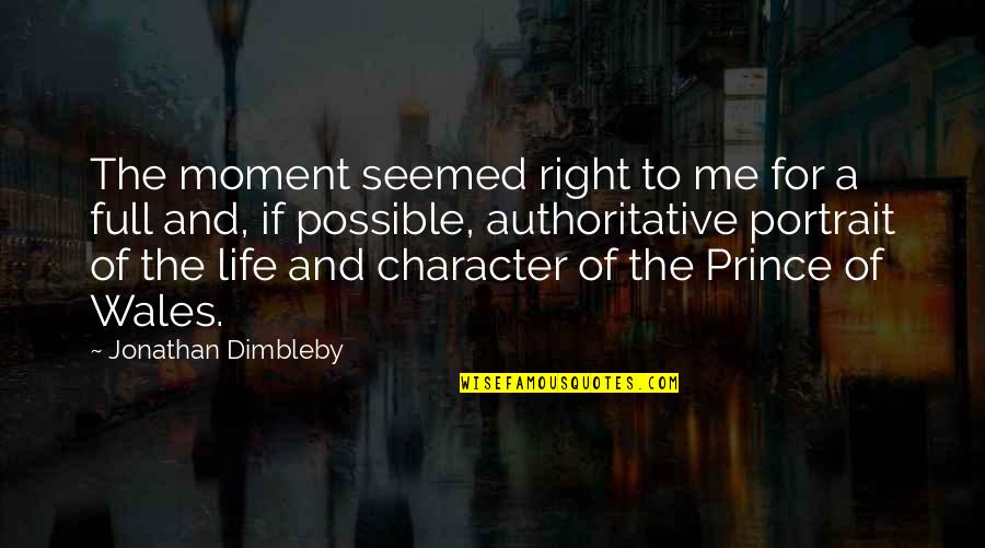 Sweet Have Good Day Quotes By Jonathan Dimbleby: The moment seemed right to me for a