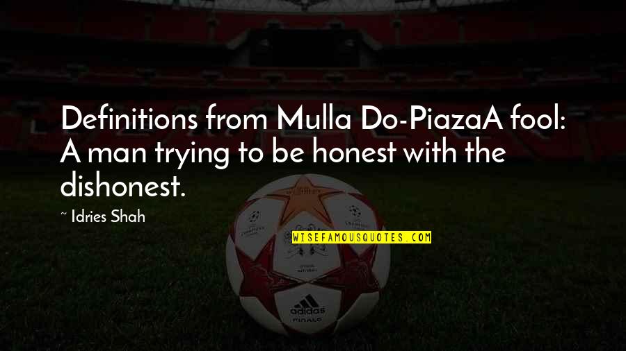 Sweet Phone Call Quotes By Idries Shah: Definitions from Mulla Do-PiazaA fool: A man trying