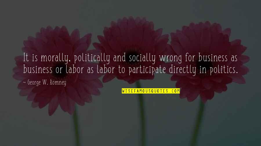 Sweet Tagalog Pick Up Quotes By George W. Romney: It is morally, politically and socially wrong for