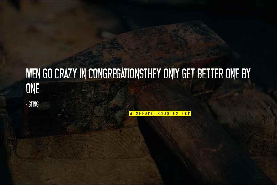 Sweet Tea Funny Quotes By Sting: Men go crazy in congregationsThey only get better