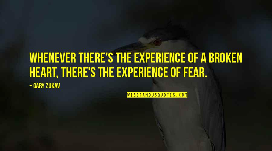 Sweetest Peach Quotes By Gary Zukav: Whenever there's the experience of a broken heart,