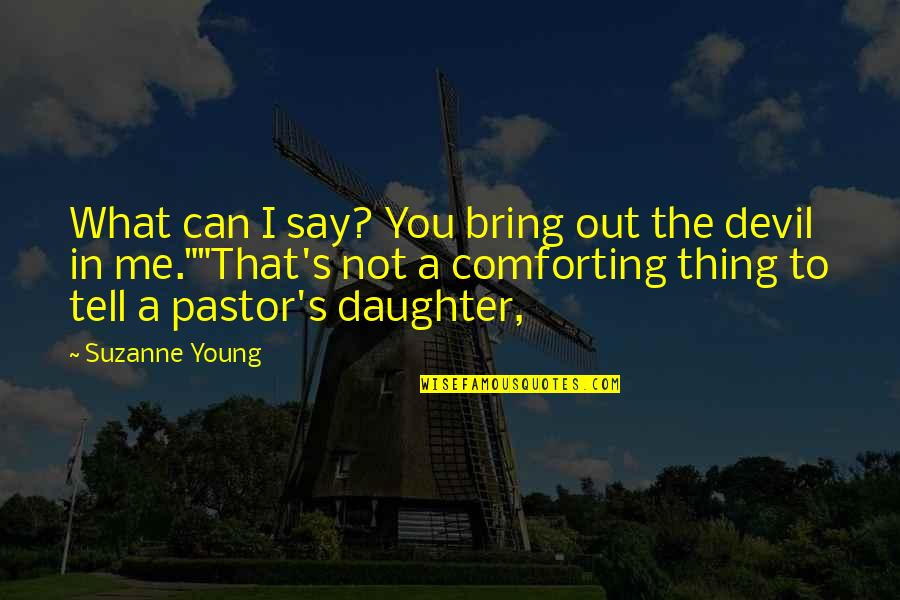 Sweetest Peach Quotes By Suzanne Young: What can I say? You bring out the Sweetest Peach Quotes By Suzanne Young: What can I say? You bring out the