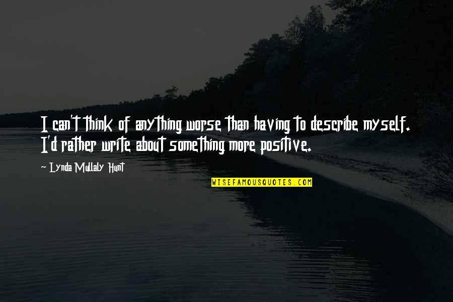 Sweetly Anchored Quotes By Lynda Mullaly Hunt: I can't think of anything worse than having Sweetly Anchored Quotes By Lynda Mullaly Hunt: I can't think of anything worse than having