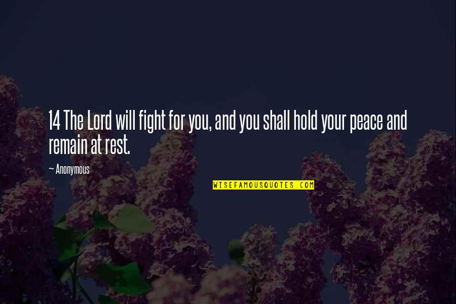 Sweetness Tumblr Quotes By Anonymous: 14 The Lord will fight for you, and