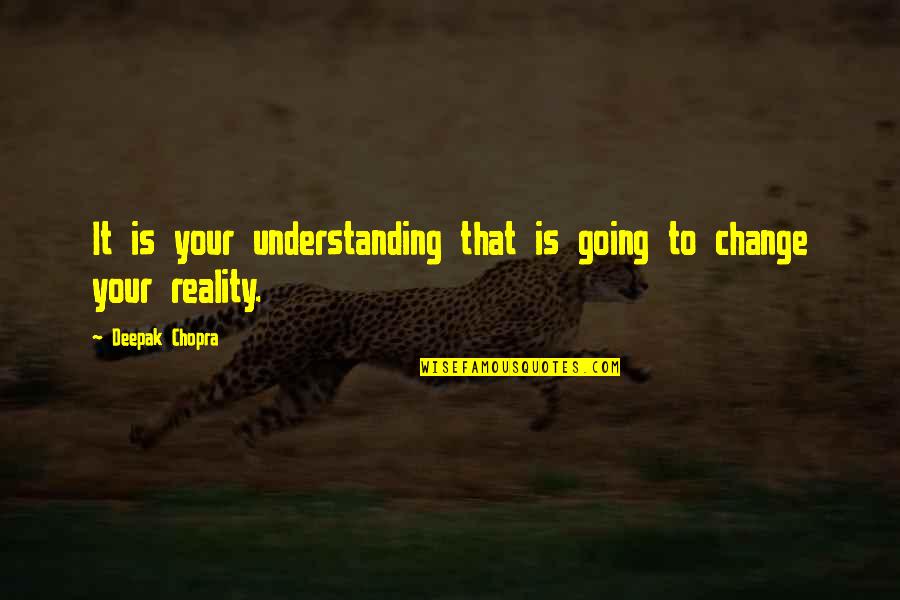 Sweets Candy Quotes By Deepak Chopra: It is your understanding that is going to
