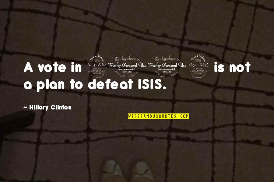 Sweety Honey Quotes By Hillary Clinton: A vote in 2002 is not a plan Sweety Honey Quotes By Hillary Clinton: A vote in 2002 is not a plan