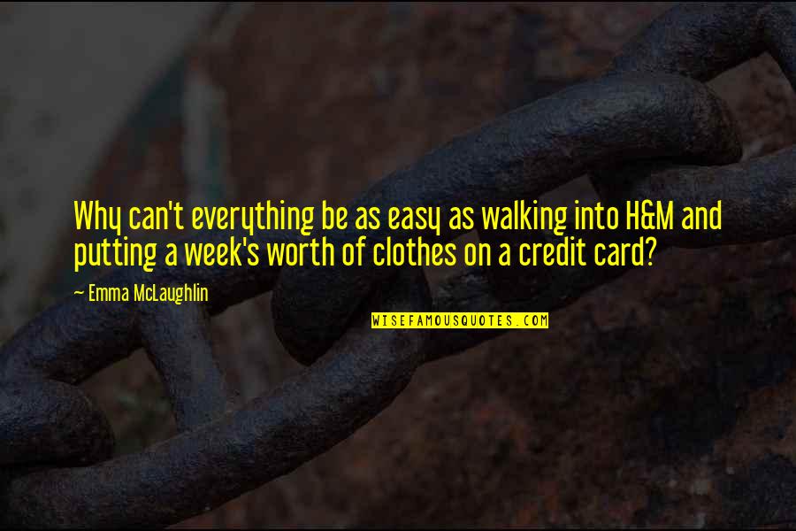 S'why Quotes By Emma McLaughlin: Why can't everything be as easy as walking S'why Quotes By Emma McLaughlin: Why can't everything be as easy as walking