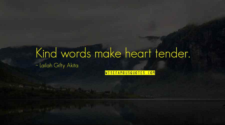Swierszczyk Magazyn Dla Dzieci Quotes By Lailah Gifty Akita: Kind words make heart tender. Swierszczyk Magazyn Dla Dzieci Quotes By Lailah Gifty Akita: Kind words make heart tender.