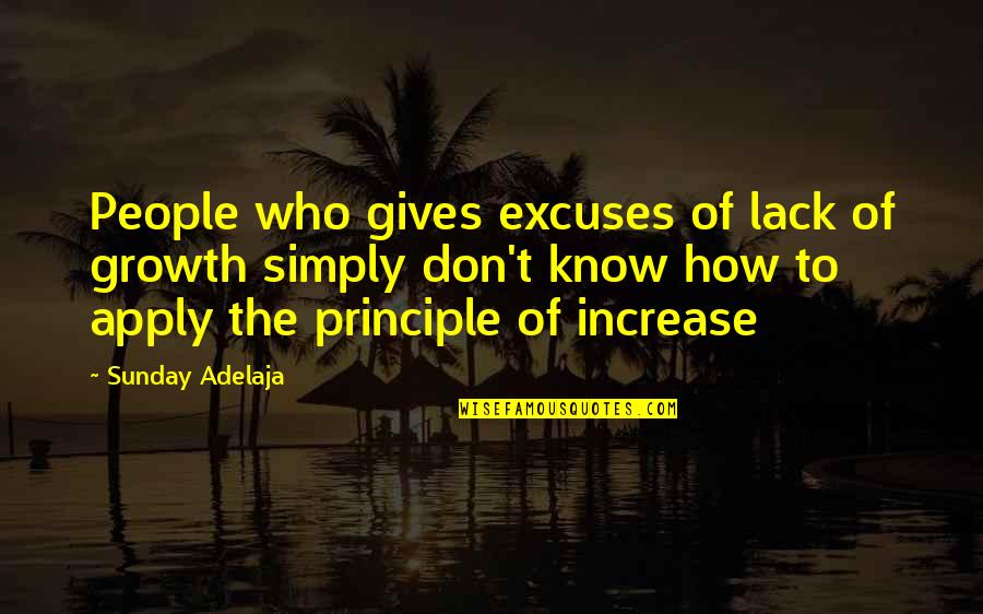 Swiftly Synonym Quotes By Sunday Adelaja: People who gives excuses of lack of growth