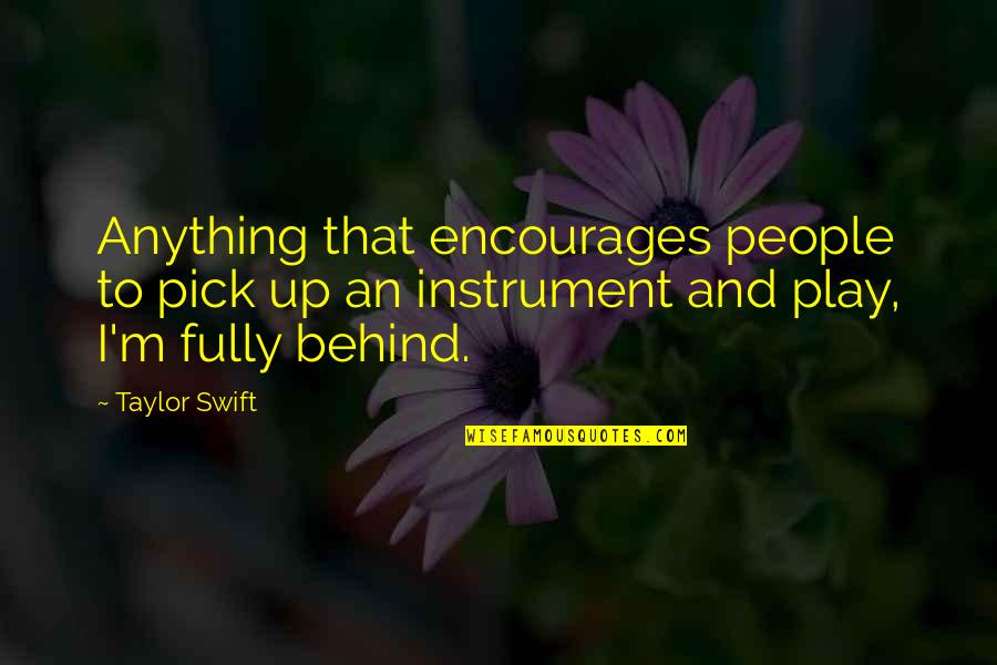 Swift'sthoughts Quotes By Taylor Swift: Anything that encourages people to pick up an