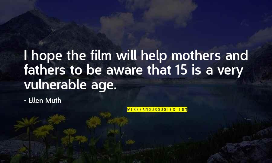 Swilley Mercer Quotes By Ellen Muth: I hope the film will help mothers and