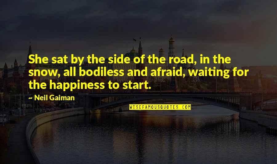 Swimming Against The Stream Quotes By Neil Gaiman: She sat by the side of the road,