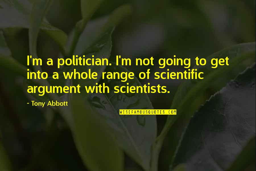 Swimming Images And Quotes By Tony Abbott: I'm a politician. I'm not going to get