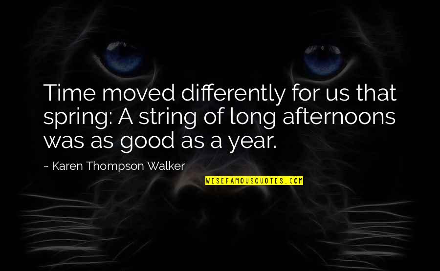Swimming Pool Movie Quotes By Karen Thompson Walker: Time moved differently for us that spring: A Swimming Pool Movie Quotes By Karen Thompson Walker: Time moved differently for us that spring: A