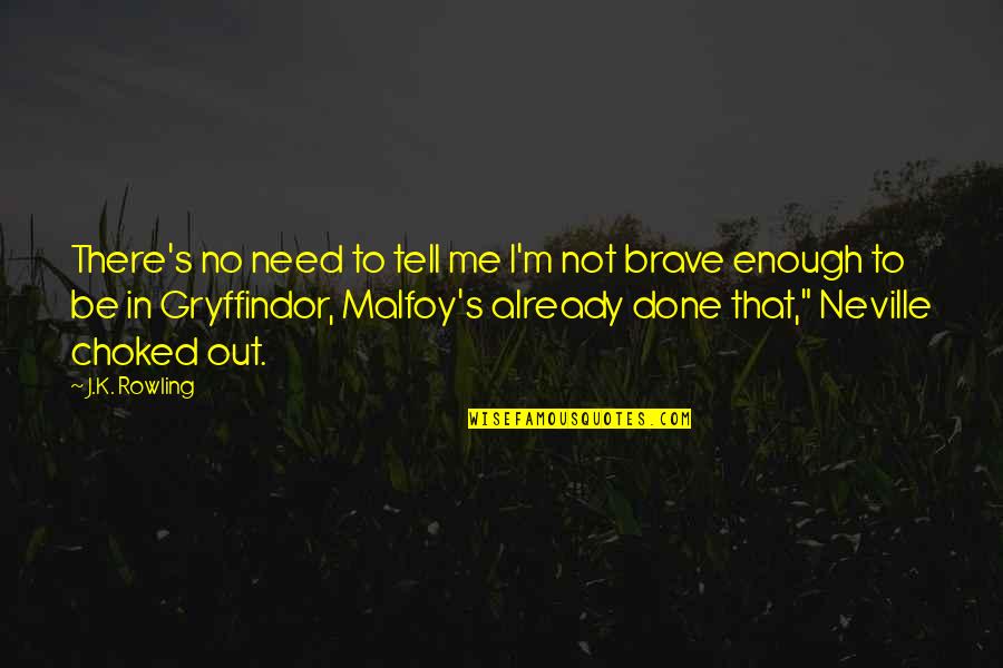 Swimming Sayings And Quotes By J.K. Rowling: There's no need to tell me I'm not Swimming Sayings And Quotes By J.K. Rowling: There's no need to tell me I'm not