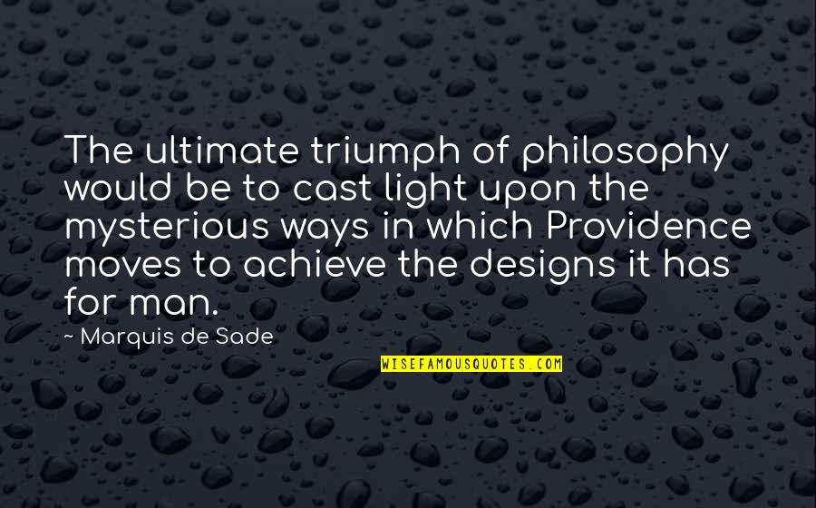 Swimming With Sharks Quotes By Marquis De Sade: The ultimate triumph of philosophy would be to Swimming With Sharks Quotes By Marquis De Sade: The ultimate triumph of philosophy would be to