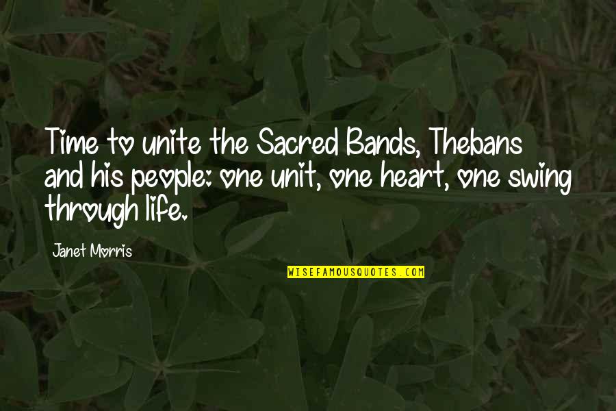 Swing And Life Quotes By Janet Morris: Time to unite the Sacred Bands, Thebans and Swing And Life Quotes By Janet Morris: Time to unite the Sacred Bands, Thebans and