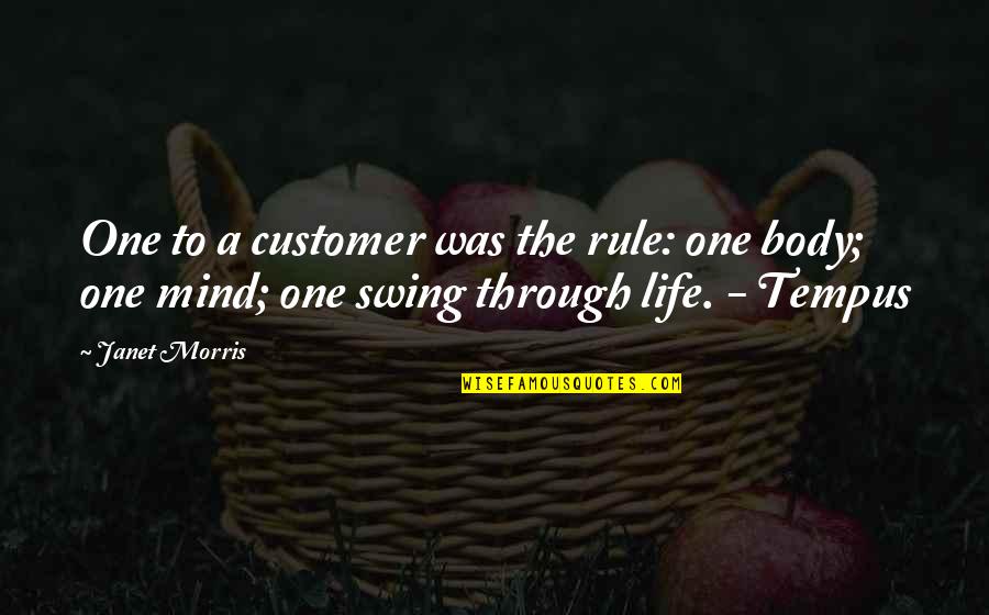 Swing In Life Quotes By Janet Morris: One to a customer was the rule: one