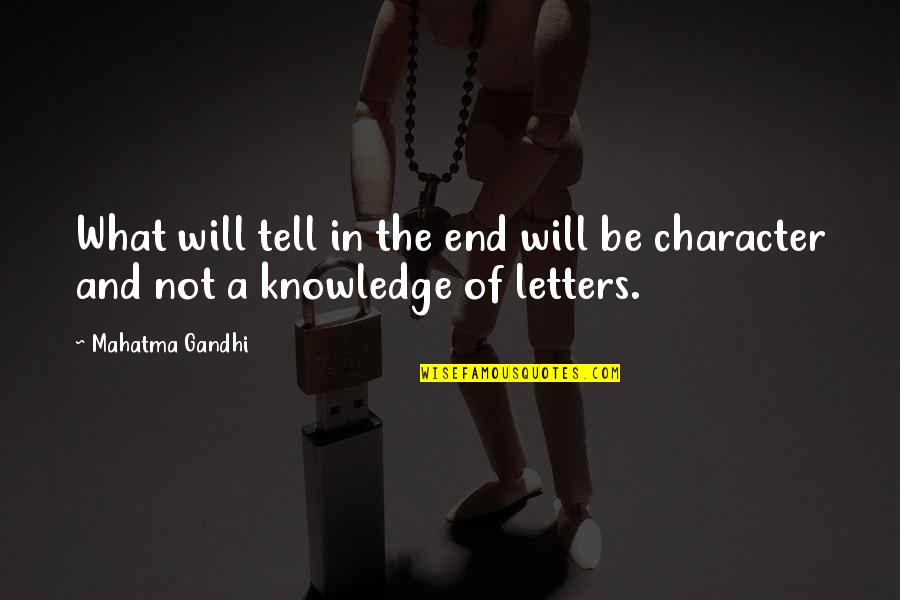 Swinging Door Quotes By Mahatma Gandhi: What will tell in the end will be