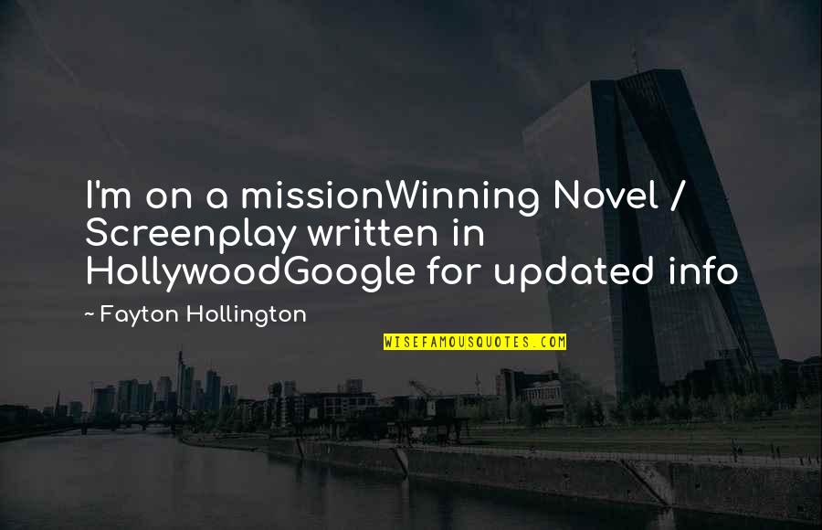 Swinney Quotes By Fayton Hollington: I'm on a missionWinning Novel / Screenplay written Swinney Quotes By Fayton Hollington: I'm on a missionWinning Novel / Screenplay written
