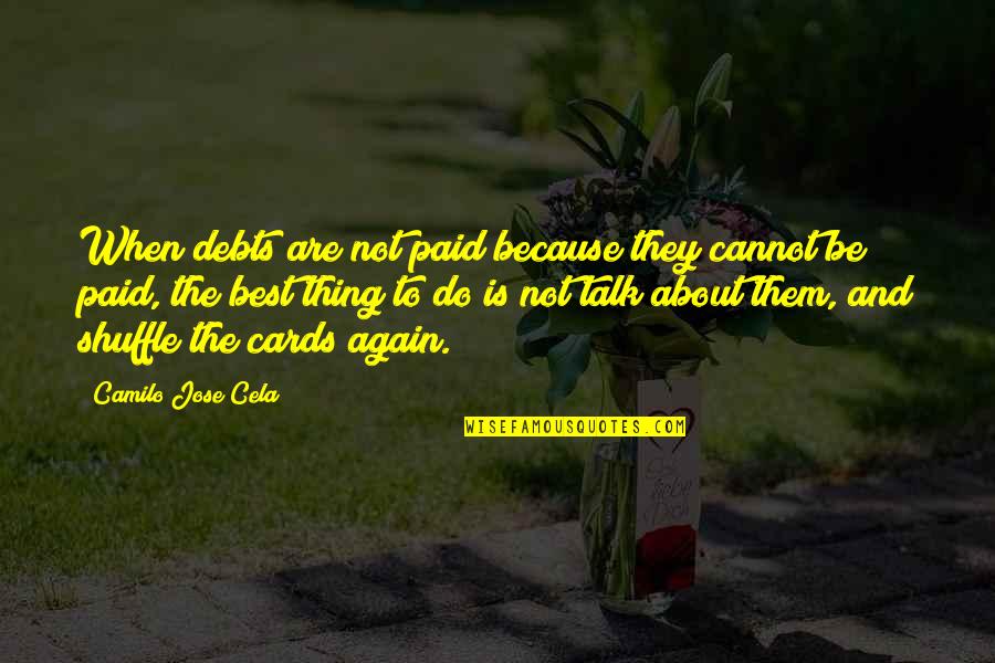 Swinton Car Quotes By Camilo Jose Cela: When debts are not paid because they cannot