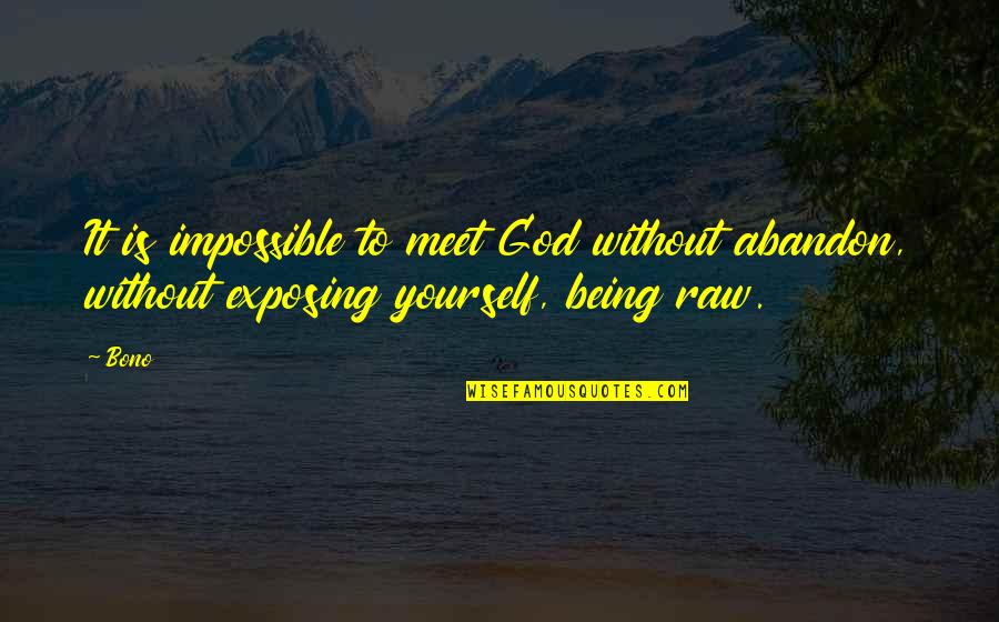 Swir Stock Quotes By Bono: It is impossible to meet God without abandon,