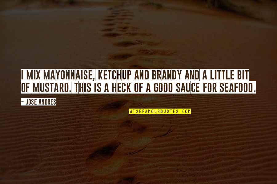 Swirls Clip Quotes By Jose Andres: I mix mayonnaise, ketchup and brandy and a Swirls Clip Quotes By Jose Andres: I mix mayonnaise, ketchup and brandy and a