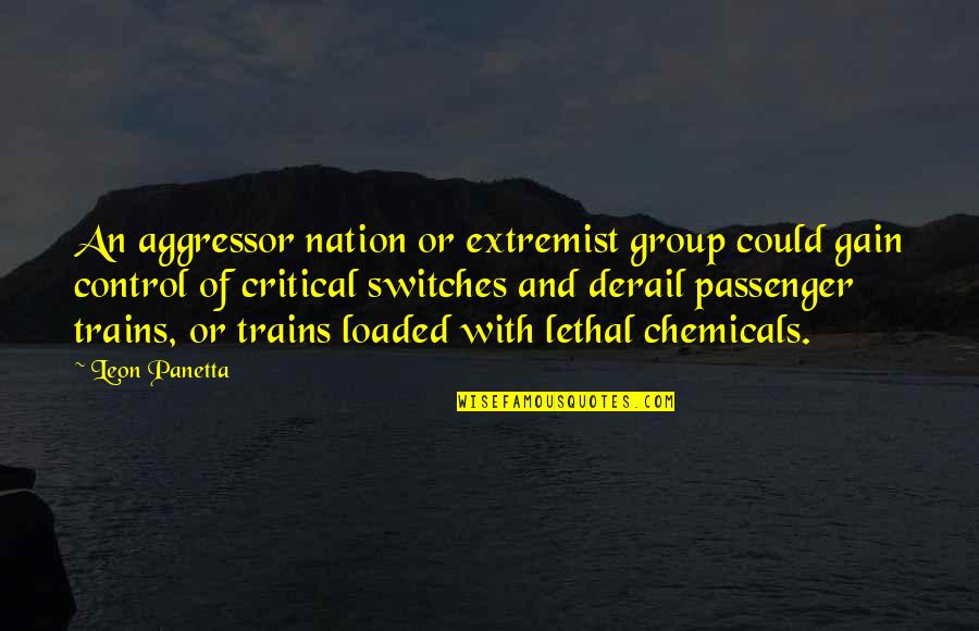 Switches Quotes By Leon Panetta: An aggressor nation or extremist group could gain