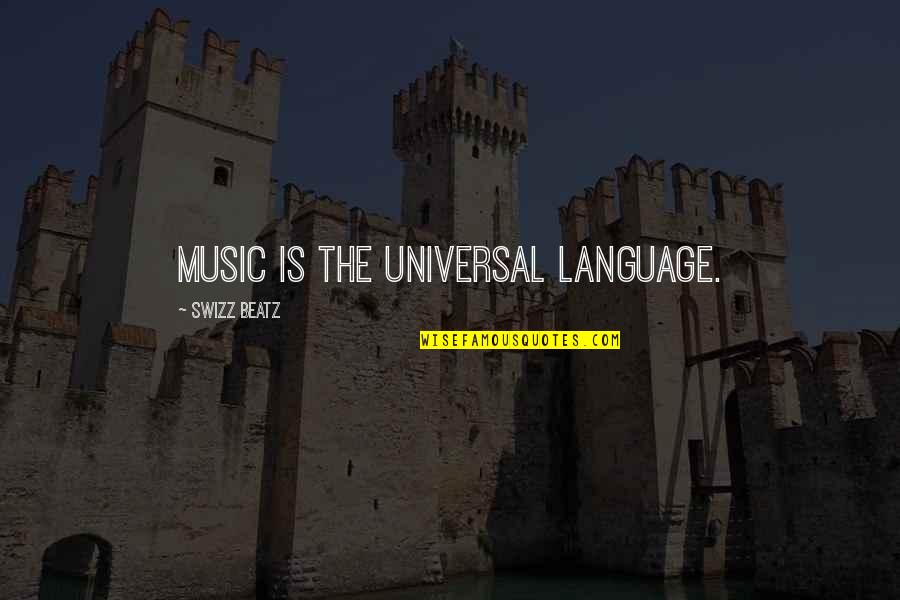 Swizz Quotes By Swizz Beatz: Music is the universal language.