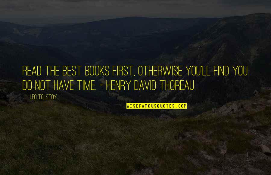 Swollen Lips Quotes By Leo Tolstoy: Read the best books first, otherwise you'll find