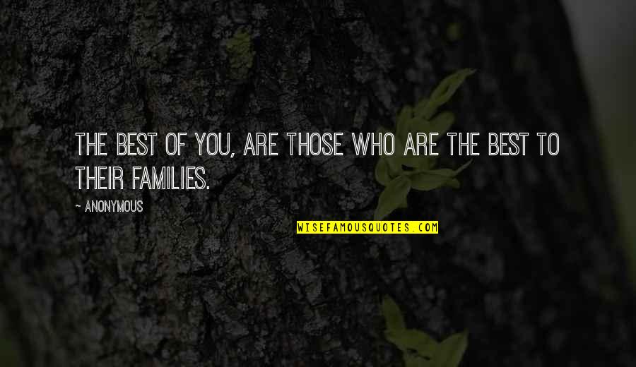 Swoons Means Quotes By Anonymous: The Best of you, are those who are