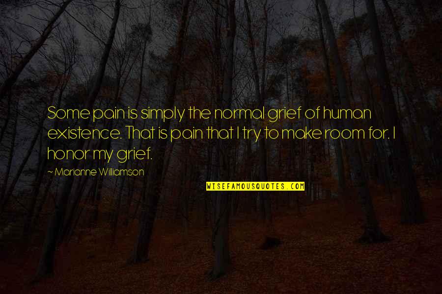Swooped Quotes By Marianne Williamson: Some pain is simply the normal grief of